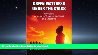 FAVORIT BOOK Green Mattress Under the Stars: Reflections on the Art of Traveling the World on a