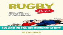 [FREE] EBOOK Rugby Wit: Quips and Quotes for the Rugby-Obsessed BEST COLLECTION