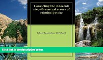 Books to Read  Convicting the innocent; sixty-five actual errors of criminal justice  Full Ebooks