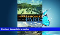 FAVORITE BOOK  Guide to Impressionist Paris: Nine Walking Tours to the Impressionist Painting