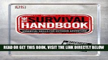 [FREE] EBOOK The Survival Handbook: Essential Skills for Outdoor Adventure BEST COLLECTION
