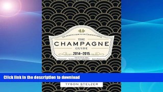 EBOOK ONLINE  The Champagne Guide 2014-2015 FULL ONLINE