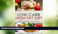 Must Have PDF  Low Carb: Low Carb, High Fat Diet. The Winning Formula To Lose Weight (Healthy