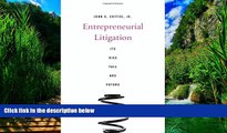 Big Deals  Entrepreneurial Litigation: Its Rise, Fall, and Future  Best Seller Books Most Wanted