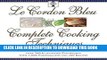 Best Seller Le Cordon Bleu s Complete Cooking Techniques: The Indispensable Reference Demonstates