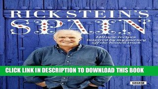 [PDF] Rick Stein s Spain: 140 New Recipes Inspired by My Journey Off the Beaten Track Popular
