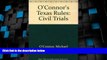 Big Deals  O Connor s Texas Rules * Civil Trials  Full Read Best Seller