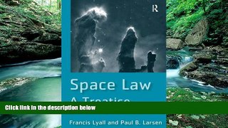 Big Deals  Space Law: A Treatise  Best Seller Books Most Wanted