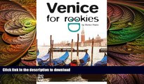FAVORIT BOOK Venice for Rookies: City   Foodies Guide - Travel   Savings Tips   Self-Guided Tours