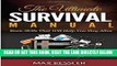 [READ] EBOOK The Ultimate Survival Manual: Basic Skills That Will Help You Stay Alive (Survival,