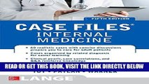 [FREE] EBOOK Case Files Internal Medicine, Fifth Edition (LANGE Case Files) BEST COLLECTION