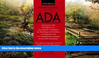 READ FULL  Pocket Guide to the ADA: Americans with Disabilities Act Accessibility Guidelines for