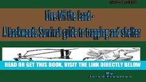 [FREE] EBOOK Live Off the Land - A backwoods Survival guide to trapping and shelter ONLINE