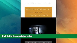 Big Deals  Mental Disability and the Death Penalty: The Shame of the States  Full Read Best Seller