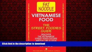 PDF ONLINE Vietnamese Food: Vietnamese Street Food Vietnamese to English Translations: Includes