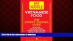 PDF ONLINE Vietnamese Food: Vietnamese Street Food Vietnamese to English Translations: Includes