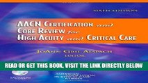 [FREE] EBOOK AACN Certification and Core Review for High Acuity and Critical Care, 6e (Alspach,