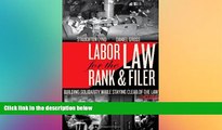 READ FULL  Labor Law for the Rank   Filer: Building Solidarity While Staying Clear of the Law