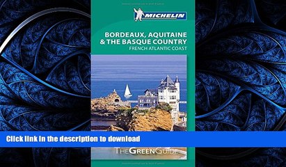 READ  Michelin Green Guide Bordeaux, Aquitaine   the Basque Country: French Atlantic Coast (Green