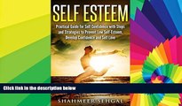 Full [PDF]  Self Esteem: Practical guide for self confidence with steps and strategies to prevent