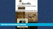 READ THE NEW BOOK Seville Unanchor Travel Guide - Two Day Tour in Sunny Seville, Spain READ EBOOK