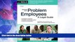 Must Have PDF  Dealing With Problem Employees: How to Manage Performance   Personal Issues in the