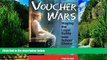 Books to Read  Voucher Wars: Waging the Legal Battle over School Choice  Full Ebooks Best Seller