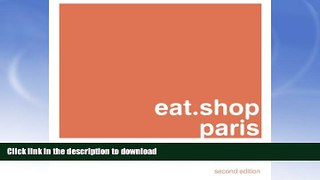 FAVORITE BOOK  eat.shop paris: A Curated Guide of Inspired and Unique Locally Owned Eating and