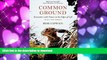 PDF ONLINE Common Ground: Encounters with Nature at the Edges of Life READ PDF FILE ONLINE