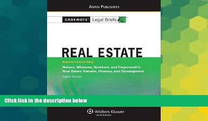 Must Have  Real Estate: Nelson Whitman Burkhart   Freyermuth 8e (Casenote Legal Briefs)  Premium