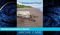 EBOOK ONLINE The Windward Road: Adventures of a Naturalist on Remote Caribbean Shores READ PDF