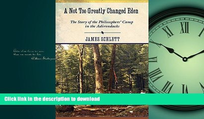FAVORIT BOOK A Not Too Greatly Changed Eden: The Story of the Philosophers  Camp in the