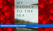 READ THE NEW BOOK My Paddle to the Sea: Eleven Days on the River of the Carolinas (Wormsloe