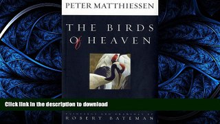 PDF ONLINE The Birds of Heaven: Travels with Cranes READ PDF FILE ONLINE
