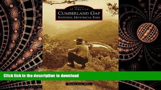 READ ONLINE Cumberland Gap National Historical Park (Images of America) PREMIUM BOOK ONLINE