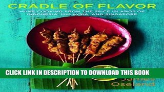 Best Seller Cradle of Flavor: Home Cooking from the Spice Islands of Indonesia, Singapore, and