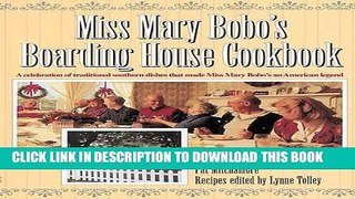 Ebook Miss Mary Bobo s Boarding House Cookbook: A Celebration of Traditional Southern Dishes that