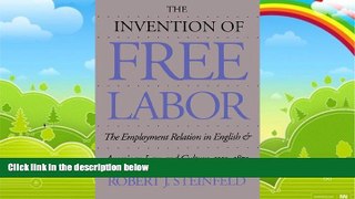 Books to Read  The Invention of Free Labor: The Employment Relation in English and American Law