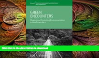 FAVORIT BOOK Green Encounters: Shaping and Contesting Environmentalism in Rural Costa Rica