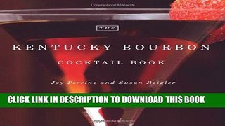 Best Seller The Kentucky Bourbon Cocktail Book Free Read