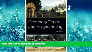 PDF ONLINE Cemetery Tours and Programming: A Guide (American Association for State and Local