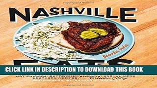 Best Seller Nashville Eats: Hot Chicken, Buttermilk Biscuits, and 100 More Southern Recipes from