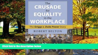 Books to Read  The Crusade for Equality in the Workplace: The Griggs v. Duke Power Story  Best