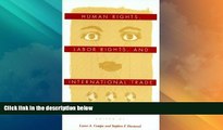Must Have PDF  Human Rights, Labor Rights, and International Trade (Pennsylvania Studies in Human