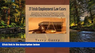 READ FULL  27 Irish Employment Law Cases: Priceless Lessons for Employers and Employees from
