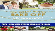 Best Seller Great British Bake Off: Celebrations (The Great British Bake Off) Free Read