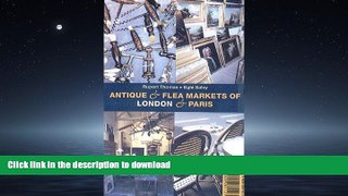 FAVORITE BOOK  Antique and Flea Markets of London and Paris FULL ONLINE