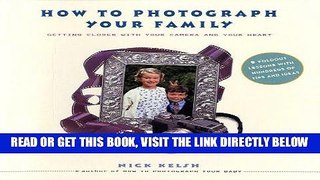 [FREE] EBOOK How to Photograph Your Family BEST COLLECTION