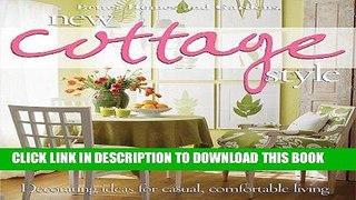 [PDF] New Cottage Style : Decorating Ideas for Casual, Comfortable Living (Better Homes and
