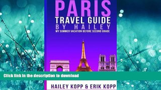 READ  Paris Travel Guide By Hailey: My Summer Vacation Before Second Grade FULL ONLINE
